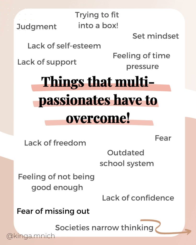 What multi-passionates have to overcome!