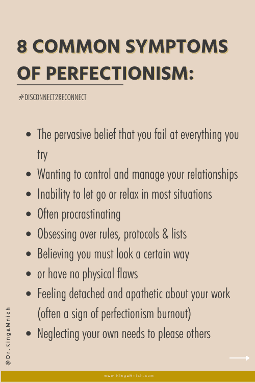 8 common symptoms of perfectionists. And what to let go off in order to overcome perfectionism. fear of failure is one of the most common causes for perfectionism 