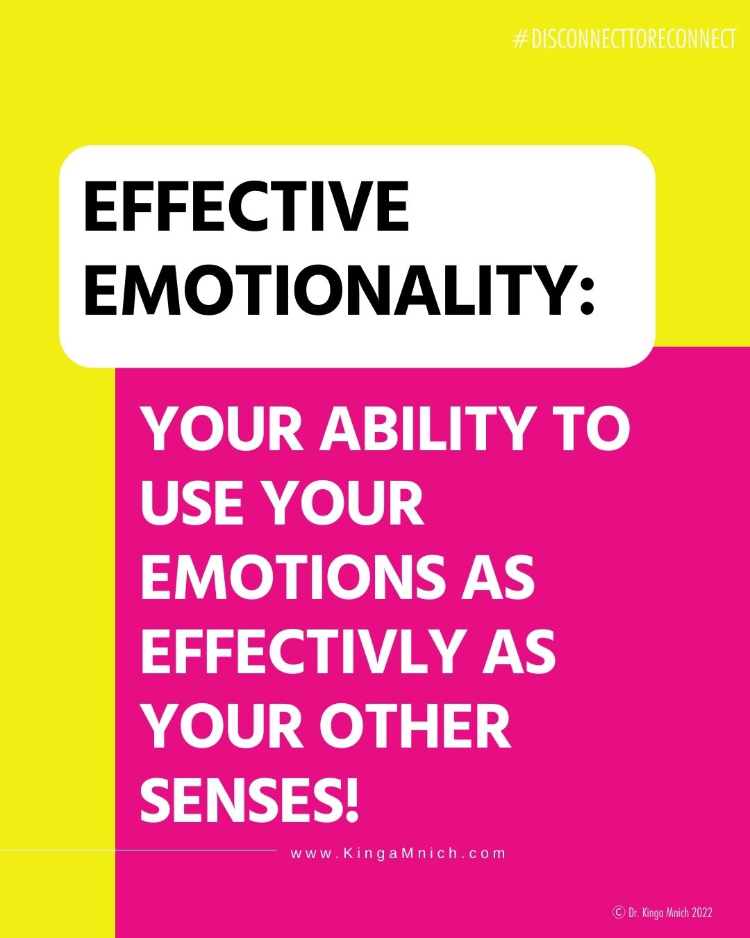 Effective Emotionality: Your Ability to use your emotions as effectively as your other senses!