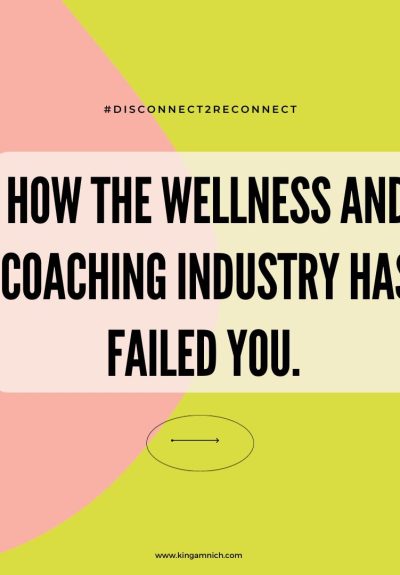 How the wellness and coaching industry has failed you. cover